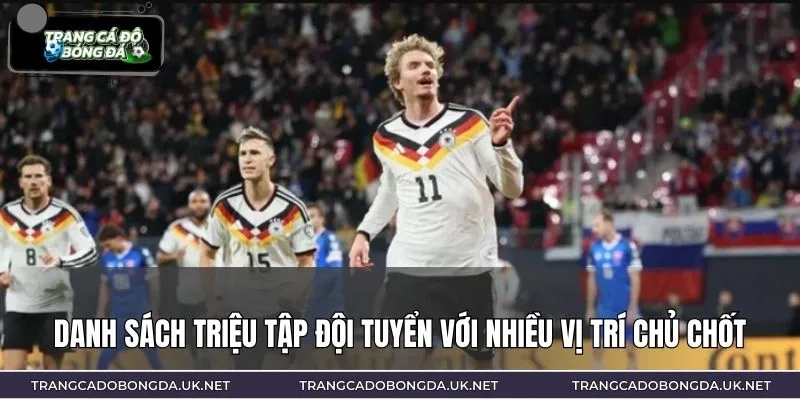 Danh sách triệu tập đội tuyển với nhiều vị trí chủ chốt