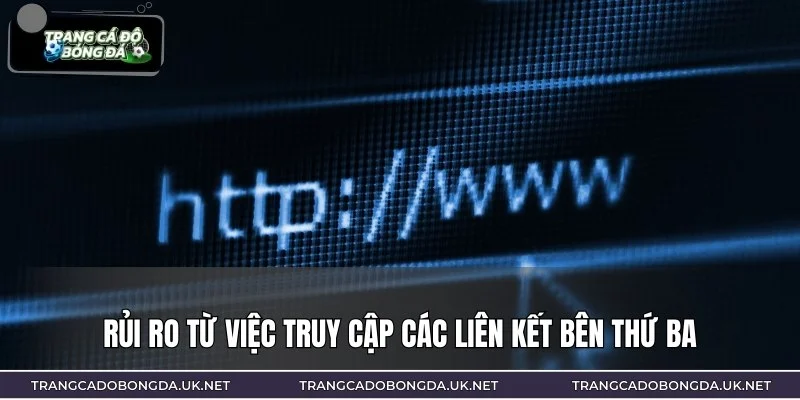 Chúng tôi miễn trừ trách nhiệm các rủi ro về liên kết thứ 3