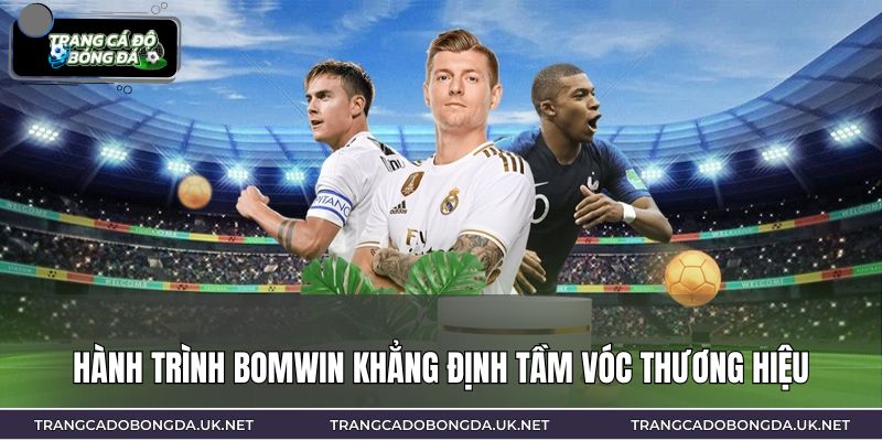 Hành trình BOMWIN khẳng định tầm vóc thương hiệu