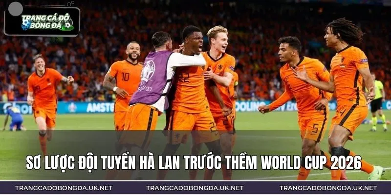 Tham vọng chinh phục đỉnh cao thế giới của Hà Lan