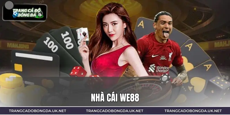 WE88 - Nhà Cái Uy Tín, Chuyên Nghiệp Chơi Cá Cược Trực Tuyến
